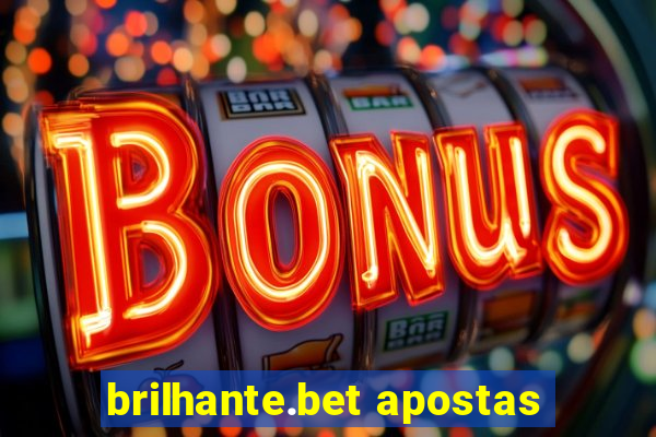 brilhante.bet apostas